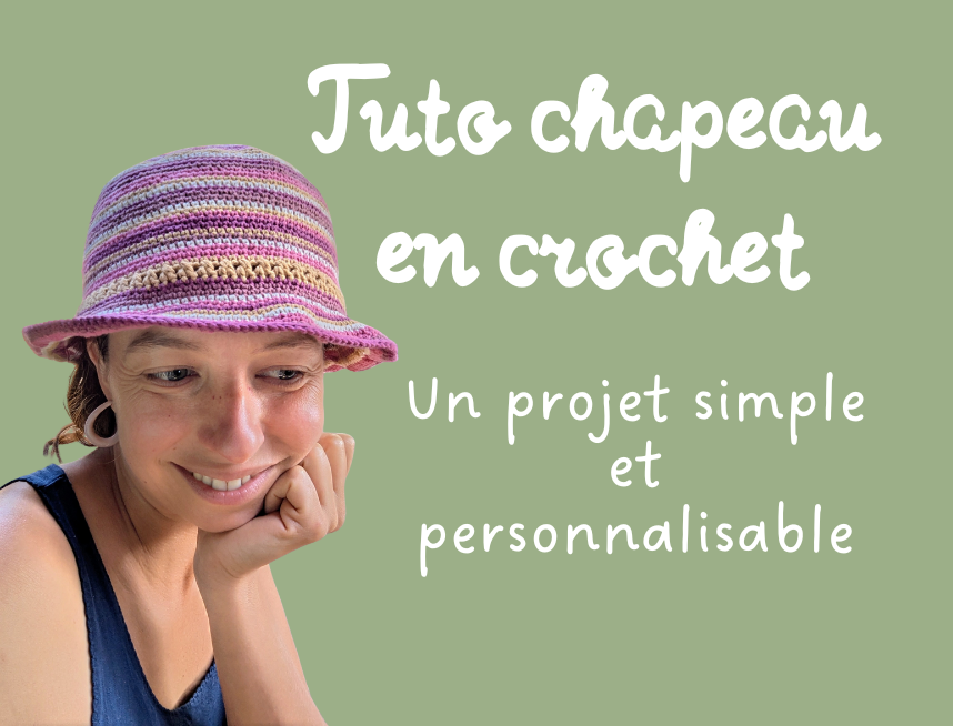 Créer votre propre chapeau en crochet : tutoriel simple et personnalisable